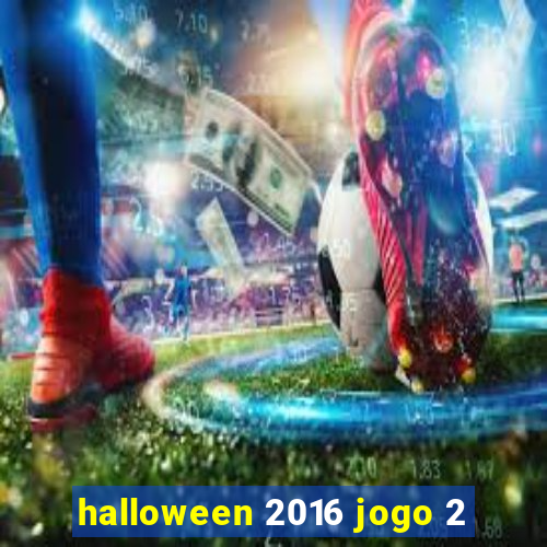 halloween 2016 jogo 2